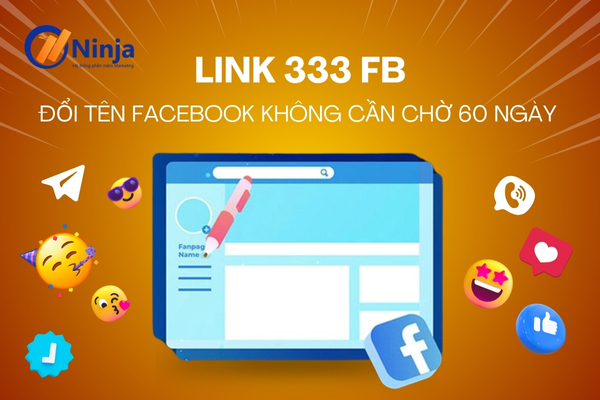 Link 333 fb - Link đổi tên fb chưa đủ 60 ngày thành công